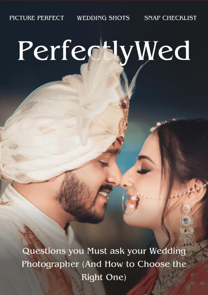 Questions you must ask your Wedding Photographer (and How to Choose the Right One)